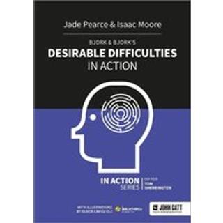 Bjork & Bjork’s Desirable Difficulties in Action