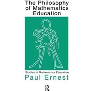 The Philosophy of Mathematics Education