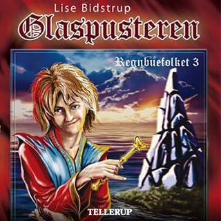 Regnbuefolket #3: Glaspusteren (Lydbog)