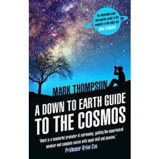 A Down to Earth Guide to the Cosmos