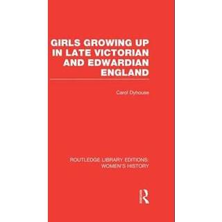 Girls Growing Up in Late Victorian and Edwardian England