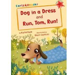 Dog in a Dress and Run, Tom, Run!