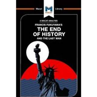 An Analysis of Francis Fukuyama's The End of History and the Last Man