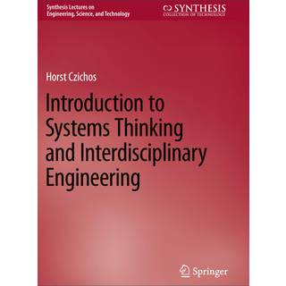 Introduction to Systems Thinking and Interdisciplinary Engineering