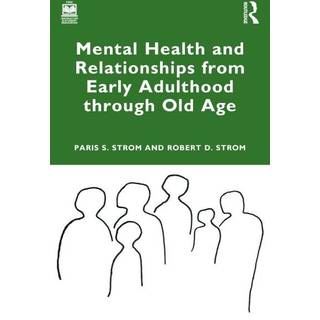Mental Health and Relationships from Early Adulthood through Old Age