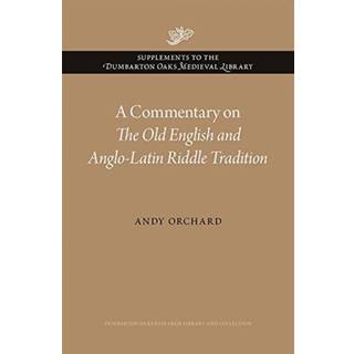 A Commentary on The Old English and Anglo-Latin Riddle Tradition