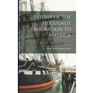 History of the Huguenot Emigration to America; 1