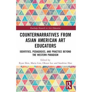 Counternarratives from Asian American Art Educators
