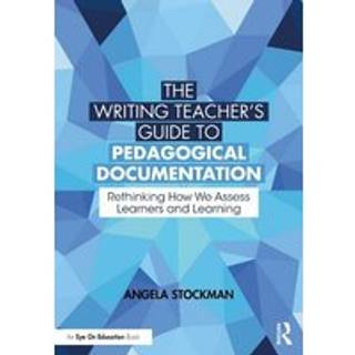 The Writing Teacher’s Guide to Pedagogical Documentation