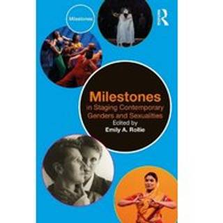 Milestones in Staging Contemporary Genders and Sexualities