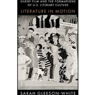 Silent Film and the Formations of U.S. Literary Culture