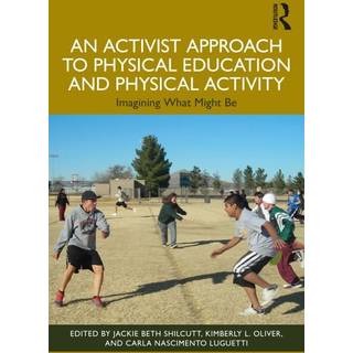 An Activist Approach to Physical Education and Physical Activity