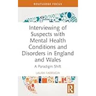 Interviewing of Suspects with Mental Health Conditions and Disorders in England and Wales