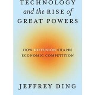 Technology and the Rise of Great Powers