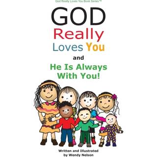 God Really Loves You and He Is Always With You!