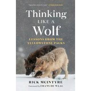 Thinking Like a Wolf
