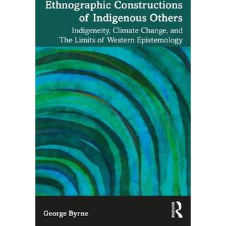 Ethnographic Constructions of Indigenous Others