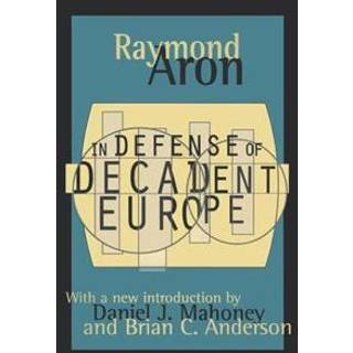 In Defense of Decadent Europe