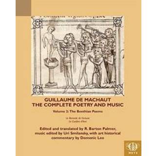 Guillaume de Machaut, The Complete Poetry and Music, Volume 2