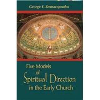Five Models of Spiritual Direction in the Early Church