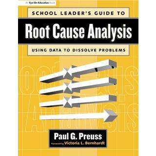 School Leader's Guide to Root Cause Analysis