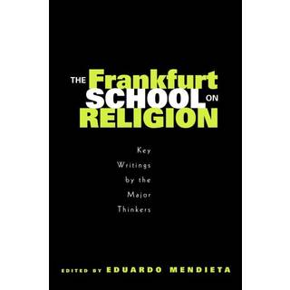 The Frankfurt School on Religion