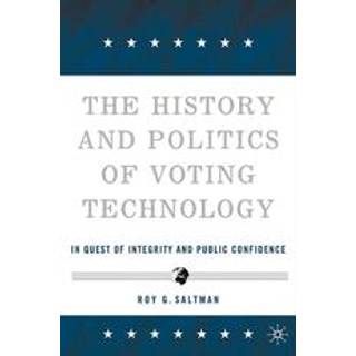 The History and Politics of Voting Technology