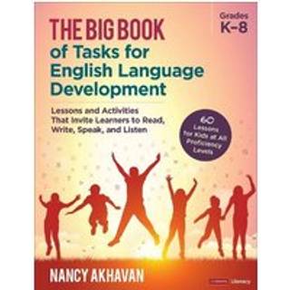 The Big Book of Tasks for English Language Development, Grades K-8