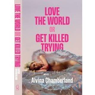 Love The World, or Get Killed Trying