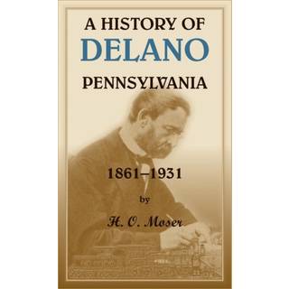 A History of Delano, Pennsylvania