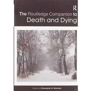 The Routledge Companion to Death and Dying