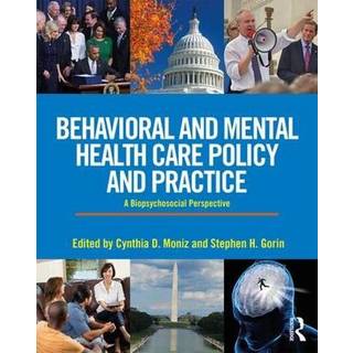 Behavioral and Mental Health Care Policy and Practice