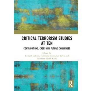 Critical Terrorism Studies at Ten