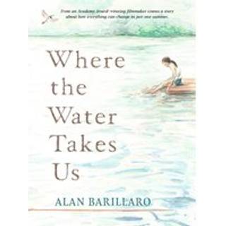 Where the Water Takes Us