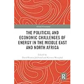 The Political and Economic Challenges of Energy in the Middle East and North Africa