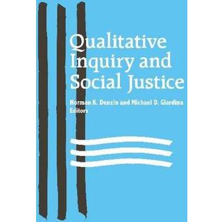 Qualitative Inquiry and Social Justice