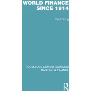 World Finance Since 1914 (RLE Banking & Finance)