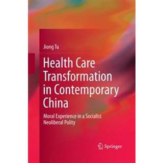 Health Care Transformation in Contemporary China
