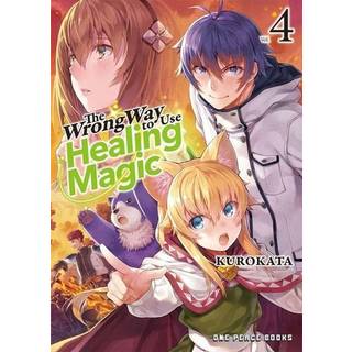 The Wrong Way to Use Healing Magic Volume 4