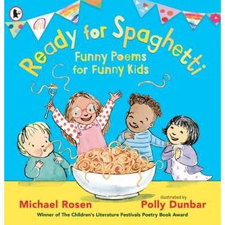 Ready for Spaghetti: Funny Poems for Funny Kids