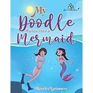 My Doodle Turns into a Mermaid