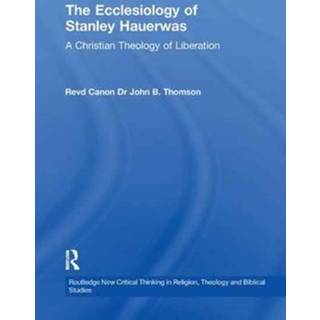 The Ecclesiology of Stanley Hauerwas