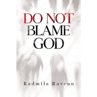 Do Not Blame God