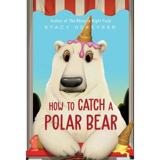 How to Catch a Polar Bear