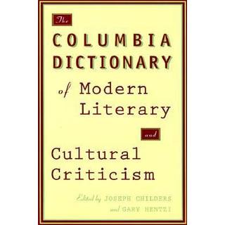The Columbia Dictionary of Modern Literary and Cultural Criticism