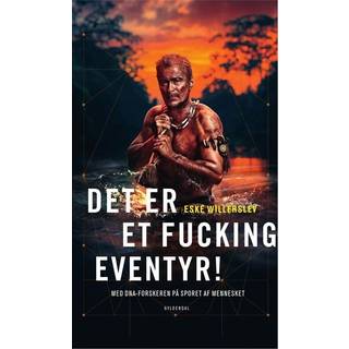 Det er et fucking eventyr!
