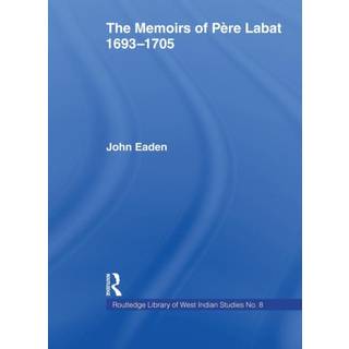 The Memoirs of Pere Labat, 1693-1705