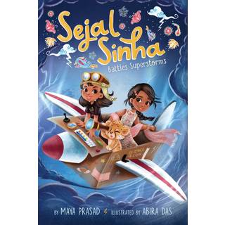 Sejal Sinha Battles Superstorms