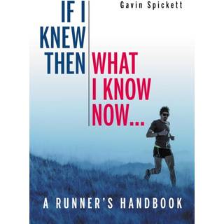 If I Knew Then What I Know Now...