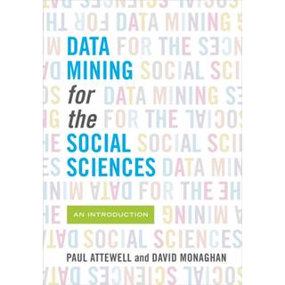 Data Mining for the Social Sciences